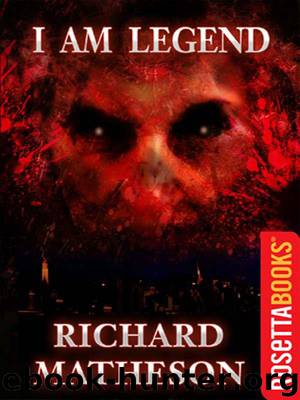 I Am Legend (RosettaBooks into Film) by Matheson Richard