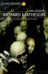 I Am Legend by Matheson Richard