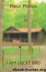 I Am Lucky Bird by Fleur Philips