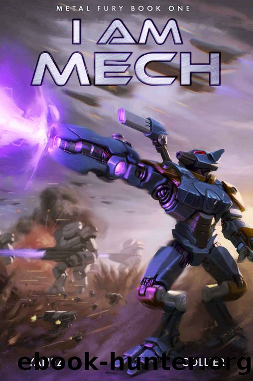I Am Mech: A Mecha Space Opera Adventure (Metal Fury Book 1) by Jonathan Yanez & Stevie Collier
