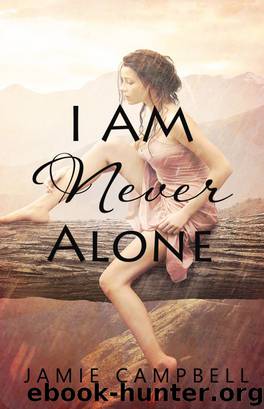I Am Never Alone by Campbell Jamie