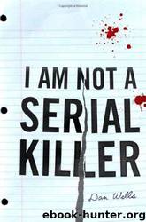 I Am Not a Serial Killer by Dan Wells