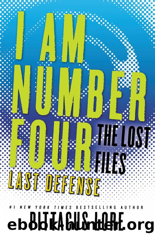 I Am Number Four: The Lost Files: Last Defense by Pittacus Lore