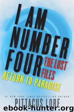 I Am Number Four: The Lost Files: Return to Paradise by Lore Pittacus