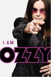I Am Ozzy by Ozzy Osbourne; Chris Ayres