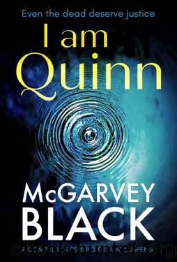 I Am Quinn: a compelling psychological suspense thriller by McGarvey Black