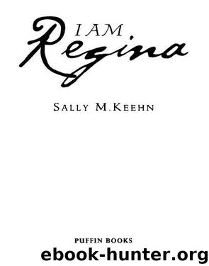 I Am Regina by Sally M. Keehn