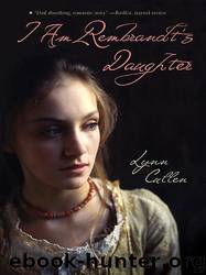 I Am Rembrandt's Daughter by Lynn Cullen