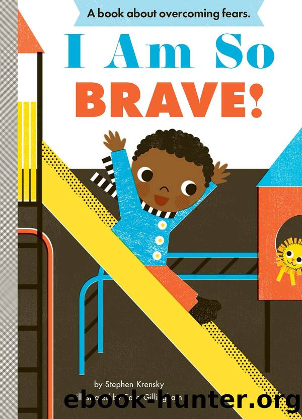 I Am So Brave! by Stephen Krensky