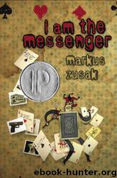 I Am The Messenger by Zusak Markus