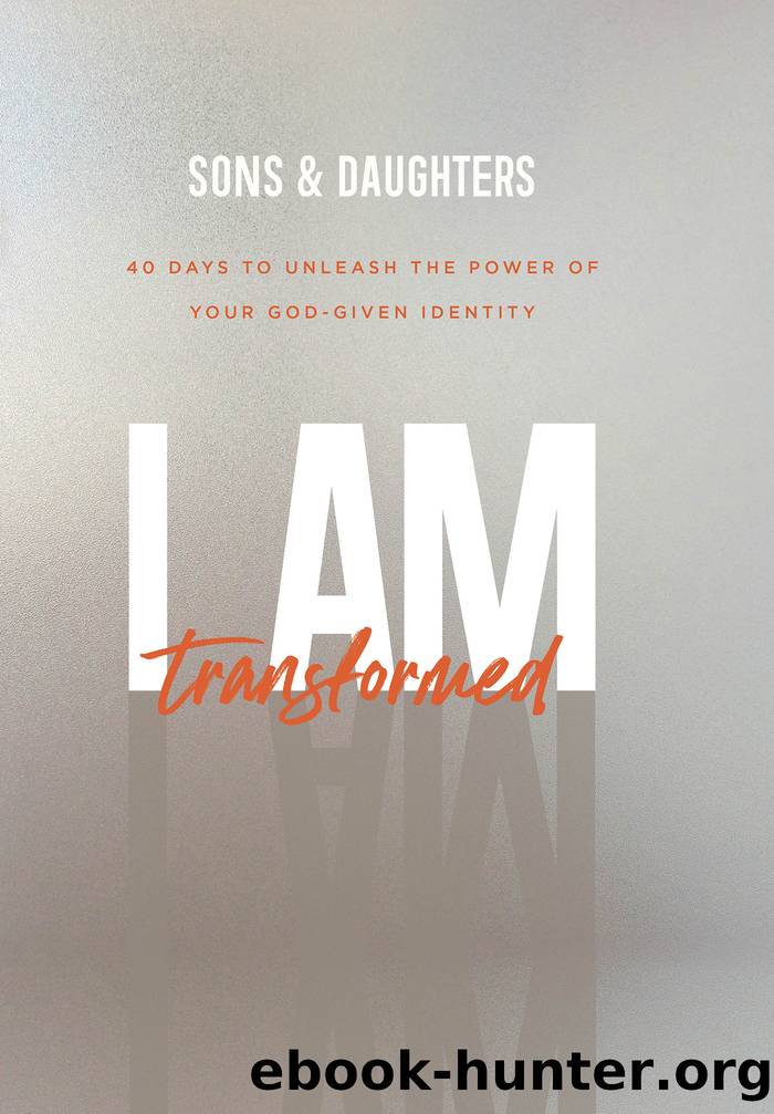 I Am Transformed by Sons && Daughters