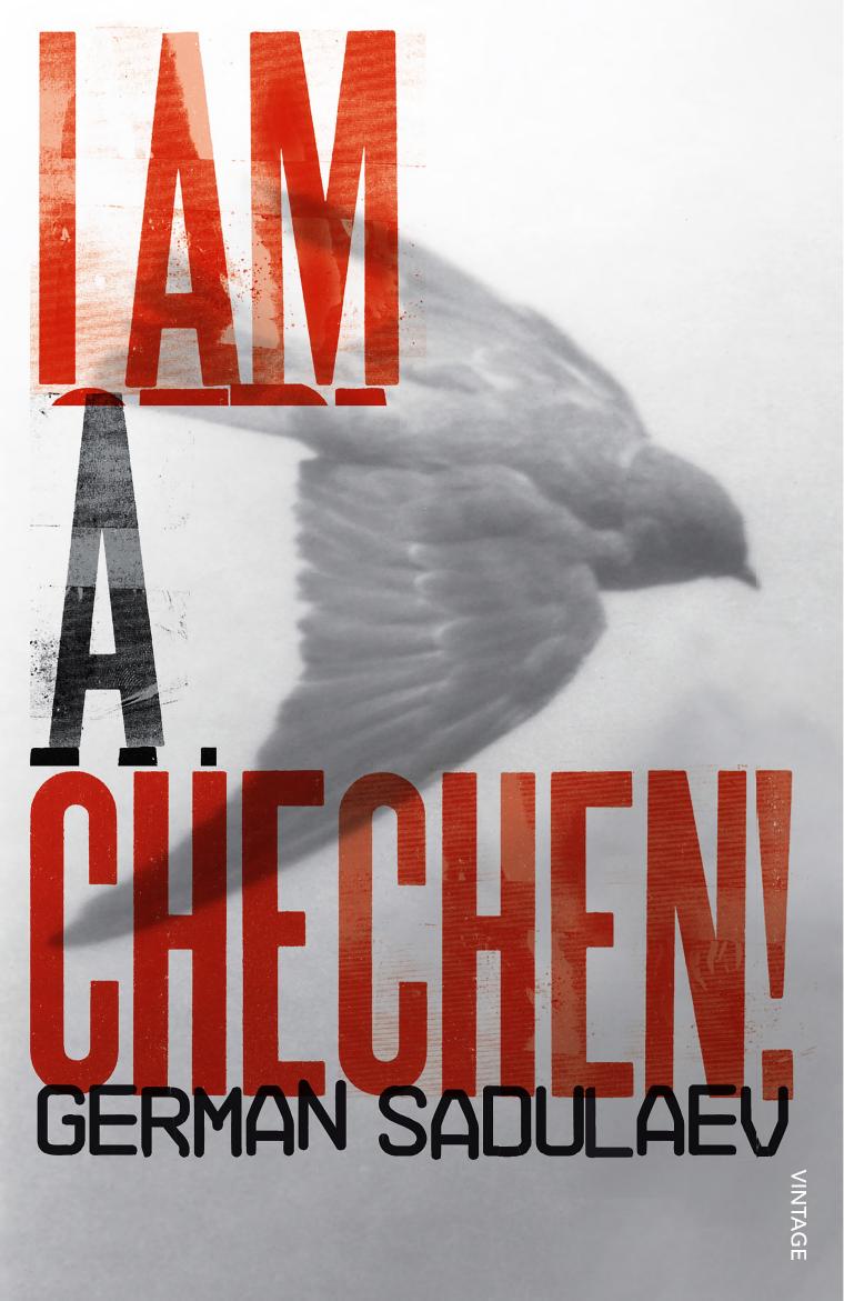 I Am a Chechen! by German Sadulaev