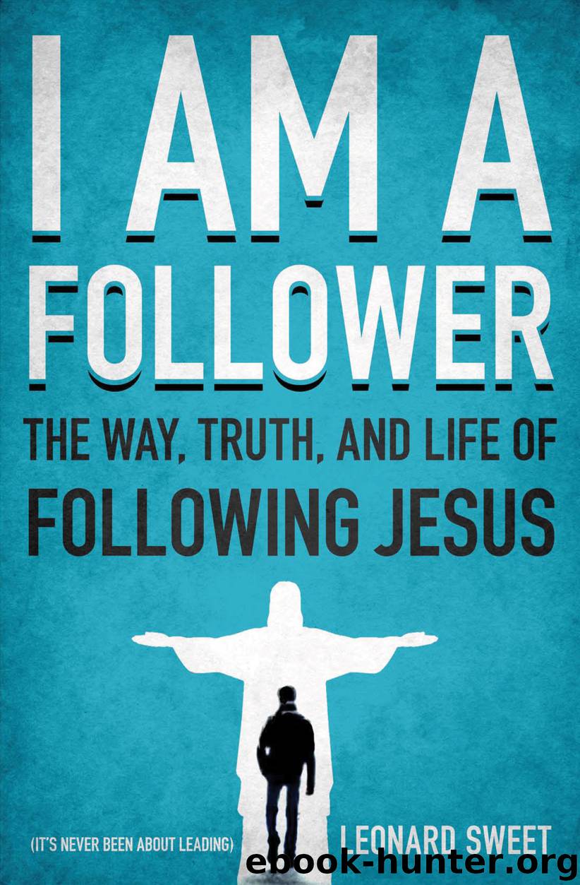 I Am a Follower by Leonard Sweet