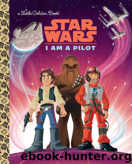 I Am a Pilot (Star Wars) by Christopher Nicholas illustrated by Alan Batson