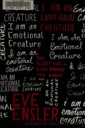 I Am an Emotional Creature by Ensler Eve