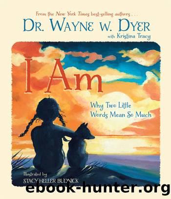 I Am by Dr. Wayne W. Dyer