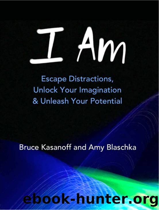 I Am by Kasanoff Bruce & Blaschka Amy