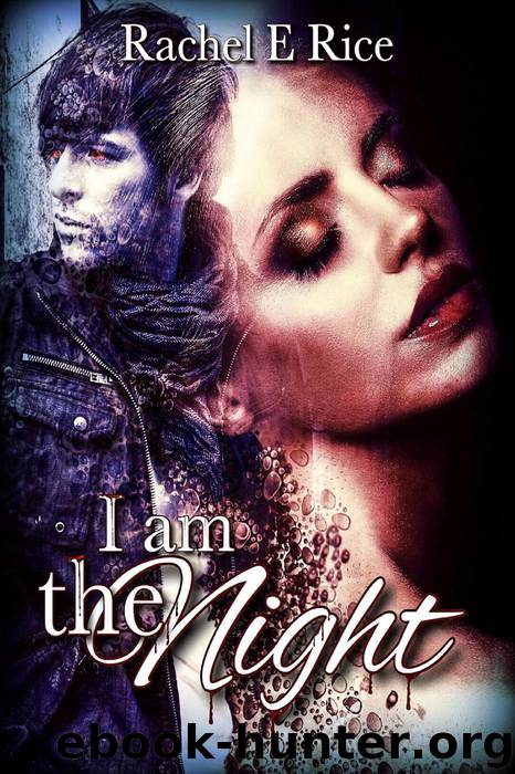 I Am the Night by Rachel E. Rice