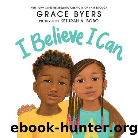 I Believe I Can by Grace Byers