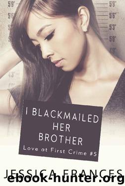 I Blackmailed Her Brother by Jessica Frances