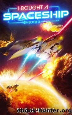 I Bought a Spaceship 3 by Douglas Michaels
