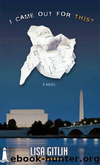 I Came Out for This? by Lisa Gitlin