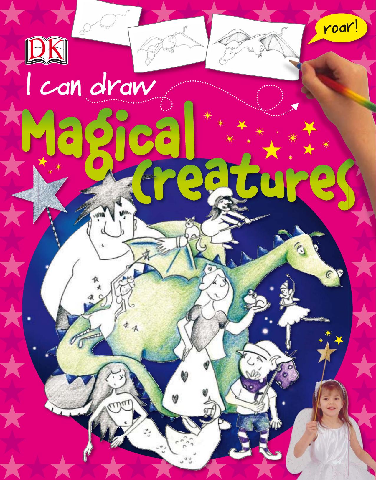 I Can Draw Magical Creatures by DK Publishing