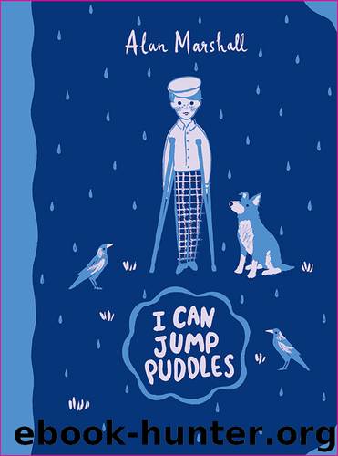 I Can Jump Puddles by Alan Marshall