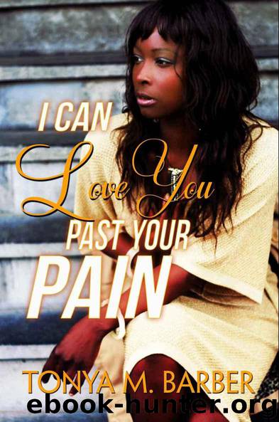 I Can Love You Past Your Pain by Tonya M. Barber & Brook Martin