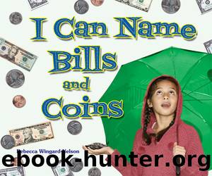 I Can Name Bills and Coins by Rebecca Wingard-Nelson