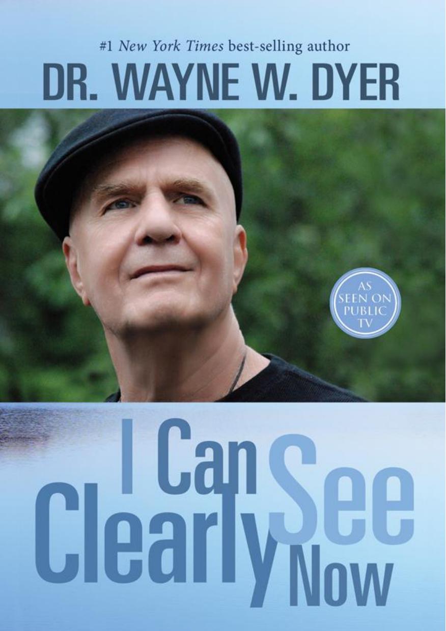 I Can See Clearly Now by Dyer Wayne W