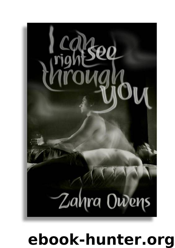 I Can See Right Through You by Zahra Owens