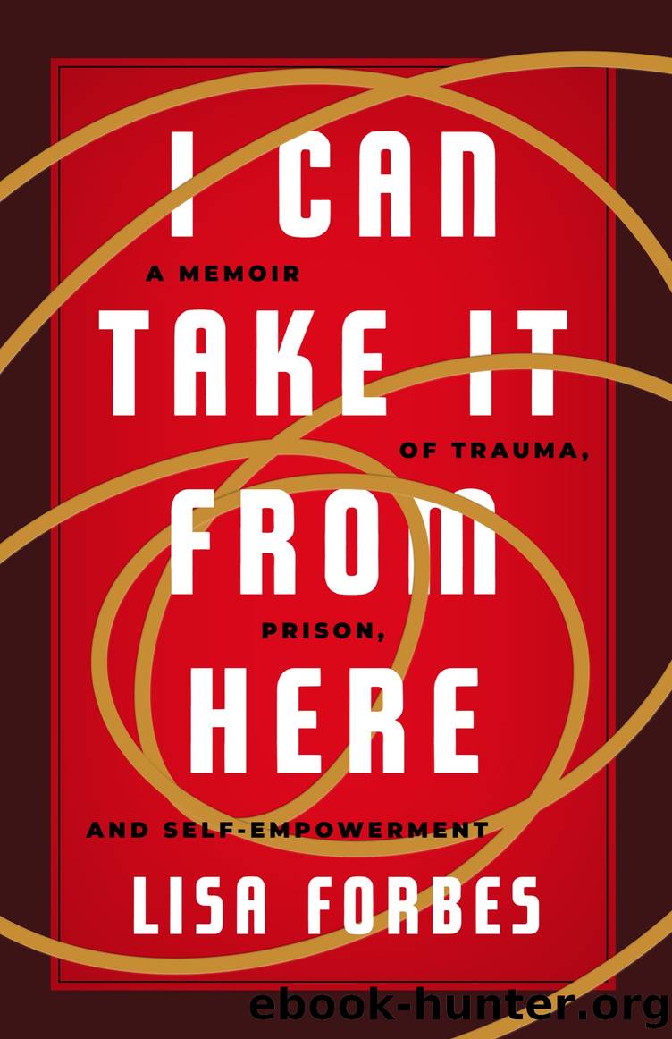I Can Take it from Here by Lisa Forbes
