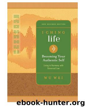 I Ching Life by Wu Wei