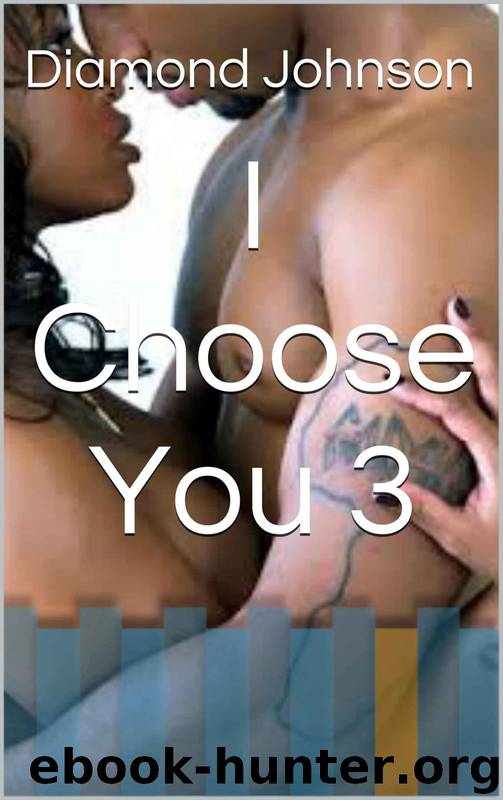 I Choose You 3 by Diamond Johnson