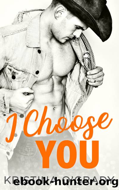 I Choose You by Kristina O'Grady