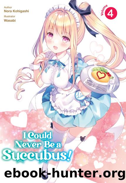 I Could Never Be a Succubus! Volume 4 [Complete] by Nora Kohigashi