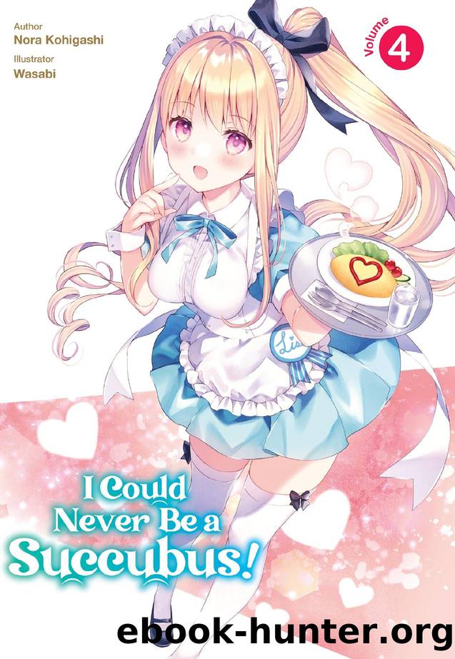 I Could Never Be a Succubus! Volume 4 by Nora Kohigashi