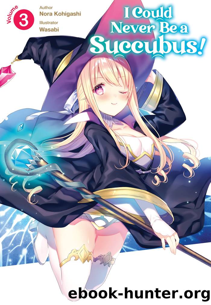 I Could Never Be a Succubus!: Volume 03 by Nora Kohigashi