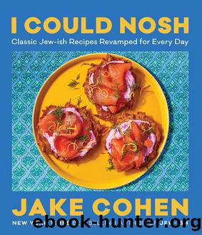 I Could Nosh by Jake Cohen
