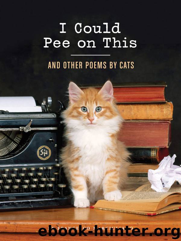 I Could Pee on This by Francesco Marciuliano
