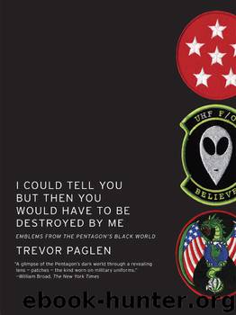 I Could Tell You But Then You Would Have to Be Destroyed by Me by Trevor Paglen