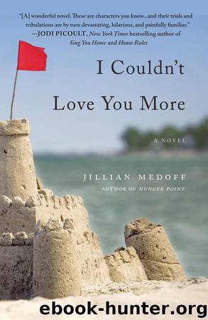 I Couldn't Love You More by Medoff Jillian