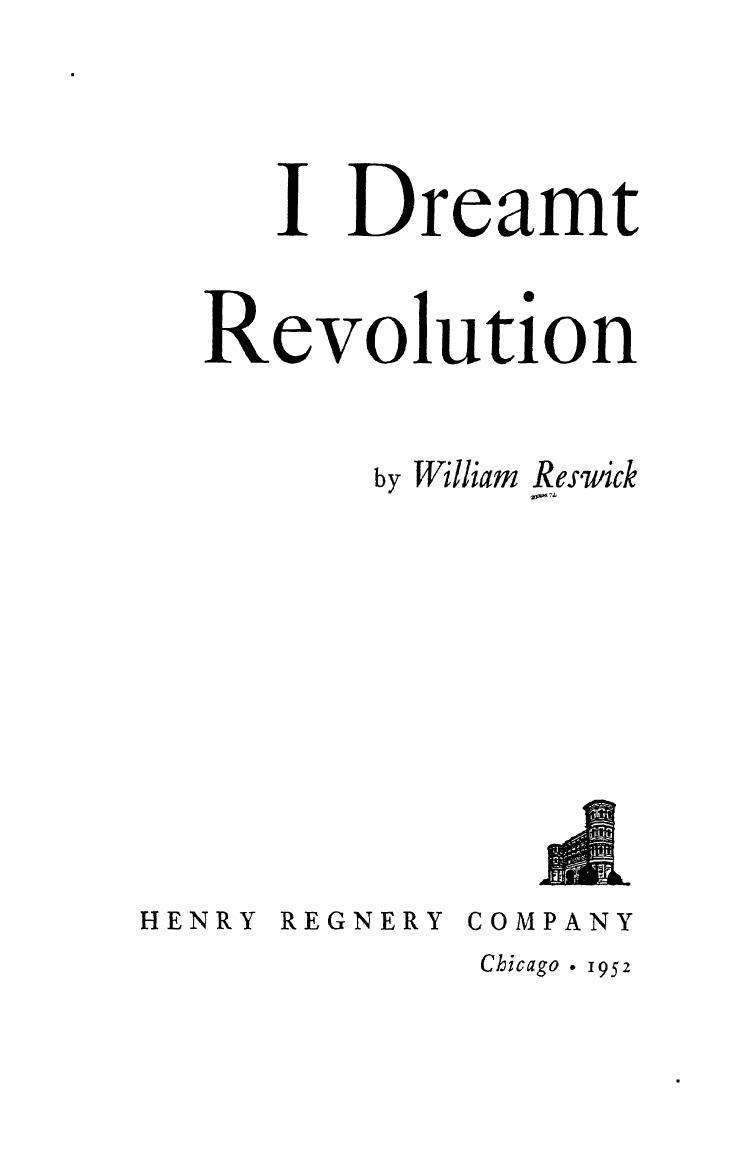 I DREAMT REVOLUTION by WILLIAM RESWICK