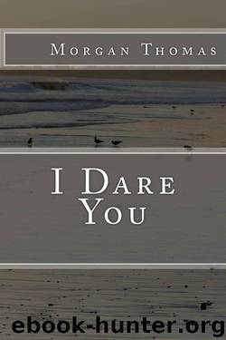 I Dare You by Thomas Morgan
