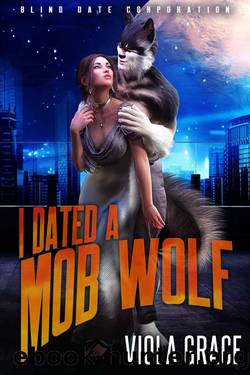 I Dated a Mob Wolf by Viola Grace