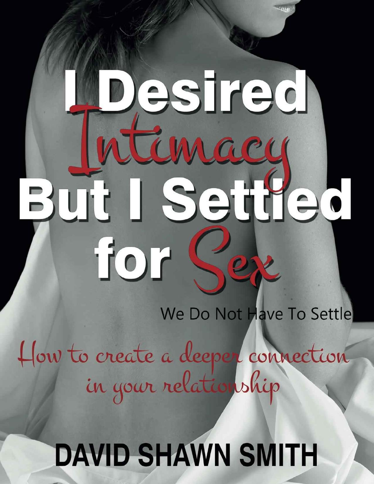 I Desired Intimacy but I Settled For Sex by David Smith