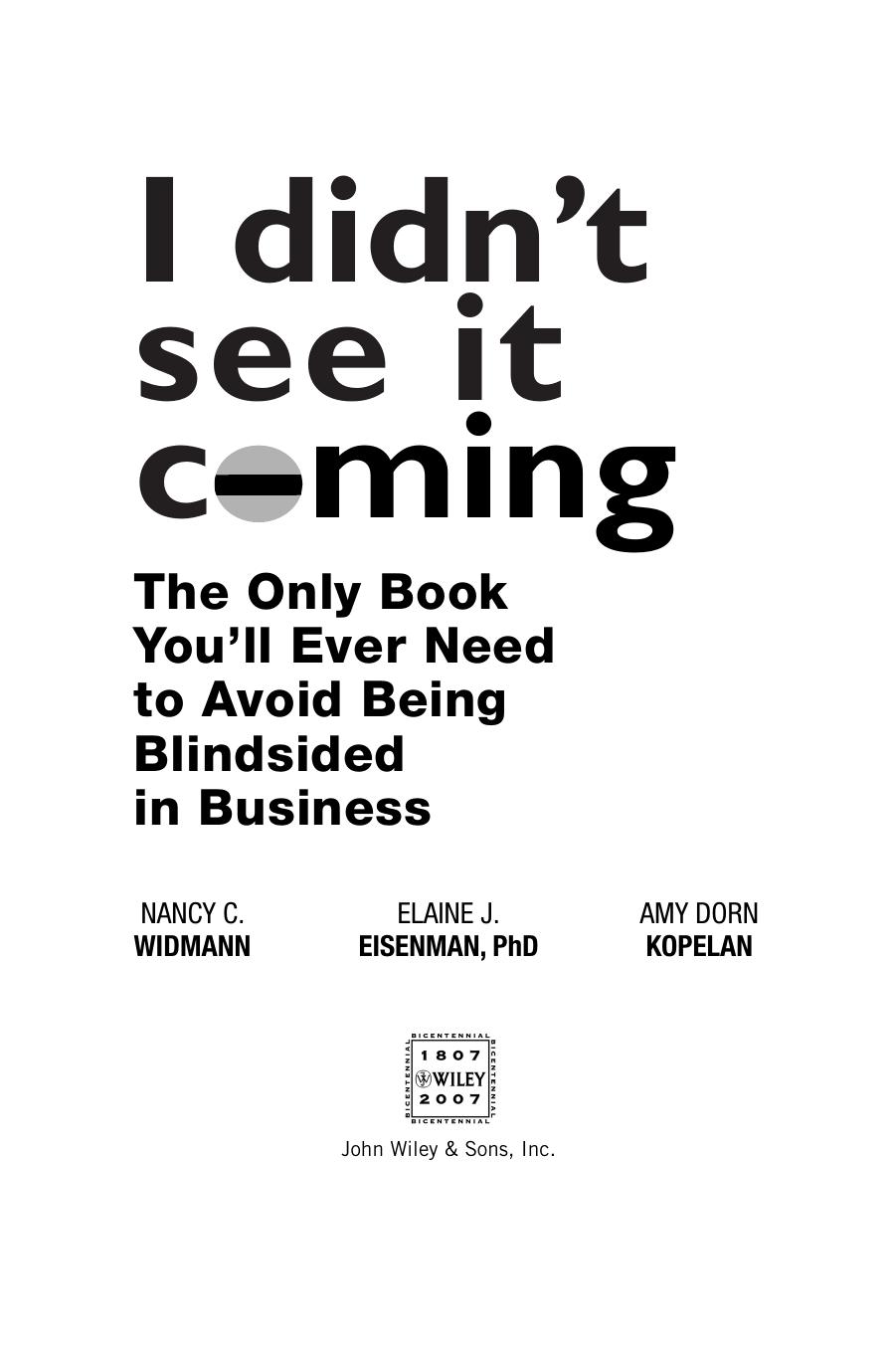 I Didn't See It Coming: The Only Book You'll Ever Need to Avoid Being Blindsided in Business by unknow