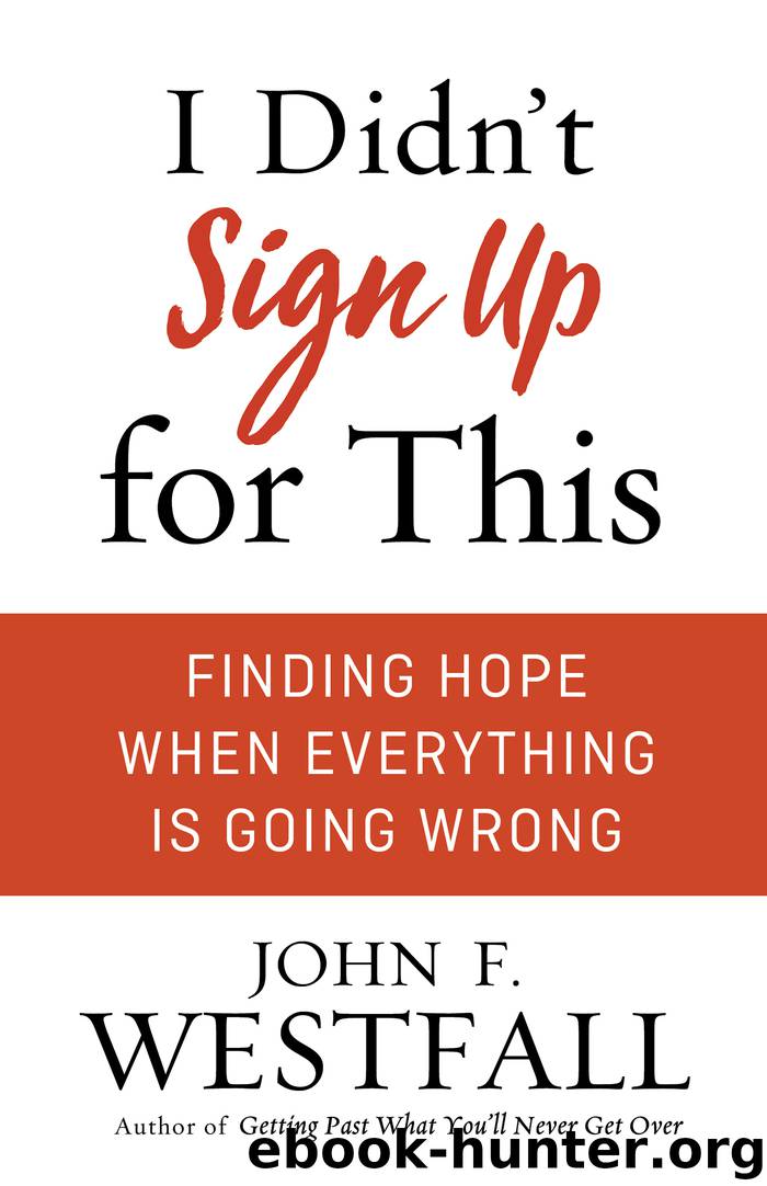 I Didn't Sign Up for This by John F. Westfall