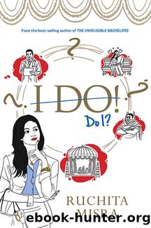 I Do! Do I? by Ruchita Misra